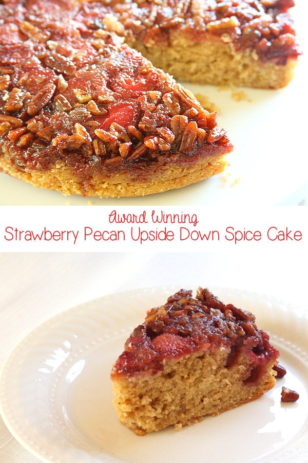 Award Winning Strawberry Pecan Upside Down Spice Cake