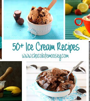 Ice Cream Recipe Round Up | www.chocolatemoosey.com
