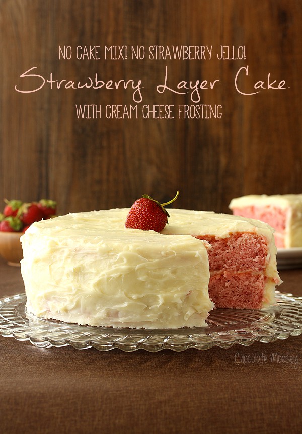 Strawberry Layer Cake with Cream Cheese Frosting with no cake mix and no strawberry jello