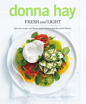 Donna Hay's Fresh And Light Cookbook