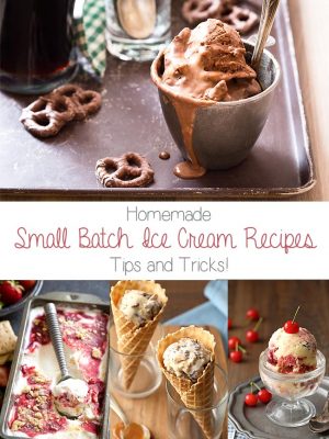 Homemade Small Batch Ice Cream Recipes