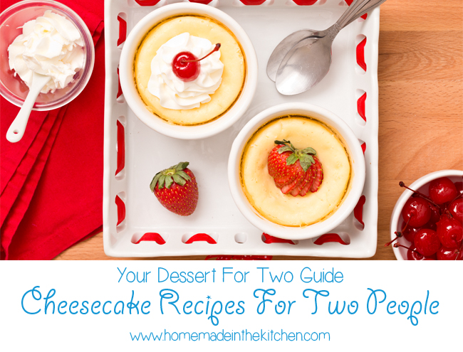 Cheesecake Recipes For Two People - a dessert for two guide